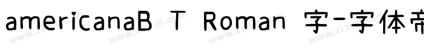 americanaB T Roman 字字体转换